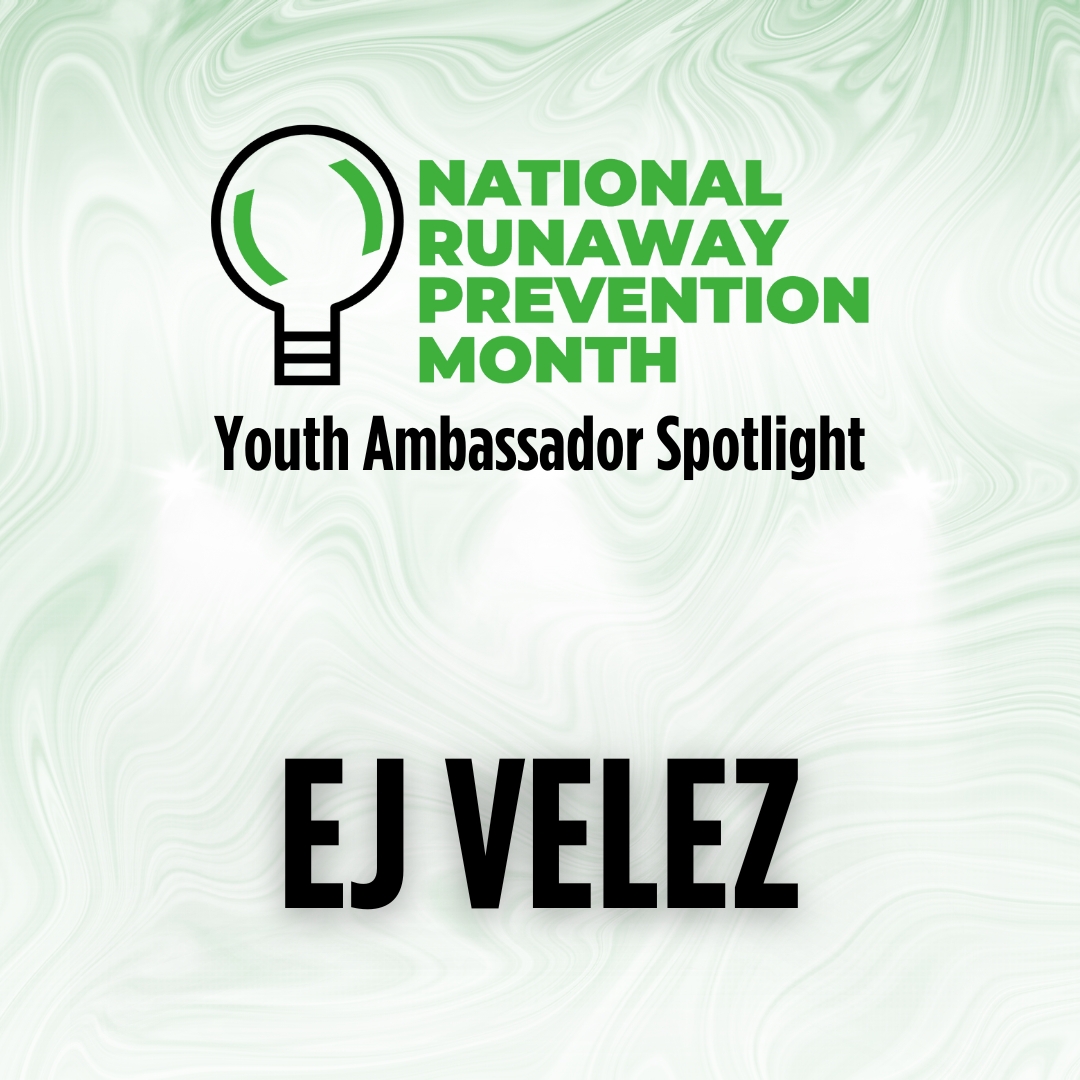 Youth Ambassador Spotlight: EJ Velez - National Runaway Safeline